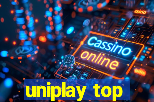 uniplay top